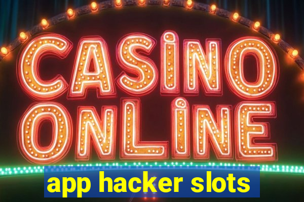 app hacker slots